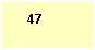 �������: 47 