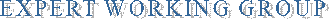 EXPERT WORKING GROUP