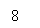 �������: 8