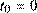 %FontSize=12

%TeXFontSize=12

\documentclass{article}

\usepackage{amsmath,amsfonts}

\pagestyle{empty}

\begin{document}

\[

 t_0=0

\]

\end{document}