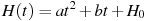 H(t) = at^2 + bt + H_0