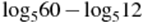 ��������: {{\log }_{5}}60-{{\log }_{5}}12