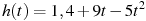 ��������: h(t)=1,4 + 9t - 5t^2 