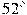 52^\circ