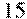 15
