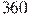 360