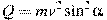 Q = mv^2 \sin ^2 \alpha 