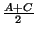 $ {\frac{A+C}{2}}$