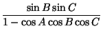 $\displaystyle {\frac{\sin B\sin C}{1-\cos A\cos B\cos C}}$