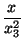 $\displaystyle {\frac{x}{x_3^2}}$