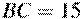 BC=15 
