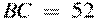 BC~=~52