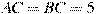 AC=BC=5