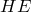 HE