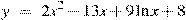 y~=~2x^2-13x+9\ln x+8