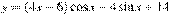 y=(4x-6)\cos x -4\sin x+14