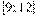 [9;12]