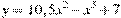 y=10,5x^2-x^3+7