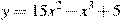 y=15x^2-x^3+5