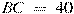 BC~=~40
