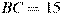BC=15 
