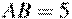 AB=5