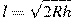 l = \sqrt{2Rh}