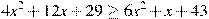 4x^2+12x+29\geq 6x^2+x+43