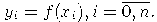 y_i=f(x_i), i=\overline{0,n}.