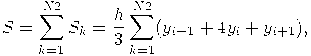 S=\sum \limits_{k=1}^{N2}S_k = \frac{h}{3} \sum \limits_{k=1}^{N2}(y_{i-1} + 4y_i + y_{i+1}),