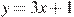 y=3x+1