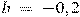 b~=~-0,2