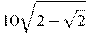 10\sqrt{2-\sqrt{2}}