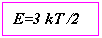 �������: E=3 kT /2 