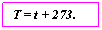 �������: T = t + 273. 