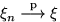$\xi_n\buildrel