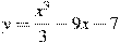 y=\frac{x^3}{3}-9x-7