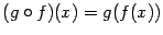 $ (g\circ f)(x)=g(f(x))$