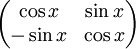 \begin{pmatrix}\cos