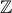 \mathbb{Z} 