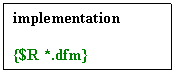 �������: implementation



{$R *.dfm}

