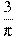 \frac{3}{\pi }