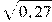 \sqrt{0,27}