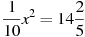 \frac{1}{10}x^2=14\frac{2}{5}