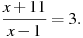 \frac{x+11}{x-1}=3.