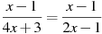 \frac{x -1}{4x +3}=\frac{x -1}{2x -1}