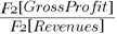 {{F2 brl GrossProfit brr }/{F2 brl Revenues brr }}
