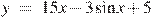 y~=~15x-3\sin x+5