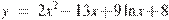 y~=~2x^2-13x+9\ln x+8