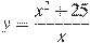 y=\frac{x^2+25}{x}